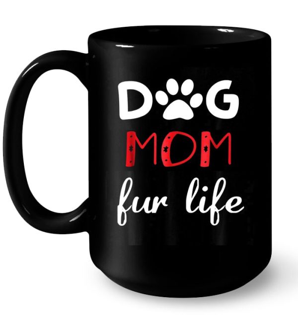 Dog Mom Fur Life