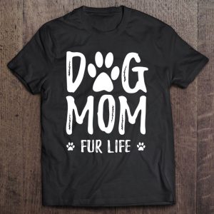 Dog Mom Fur Life For Dog Lovers Dog Mom Fur Life For Dog Lovers