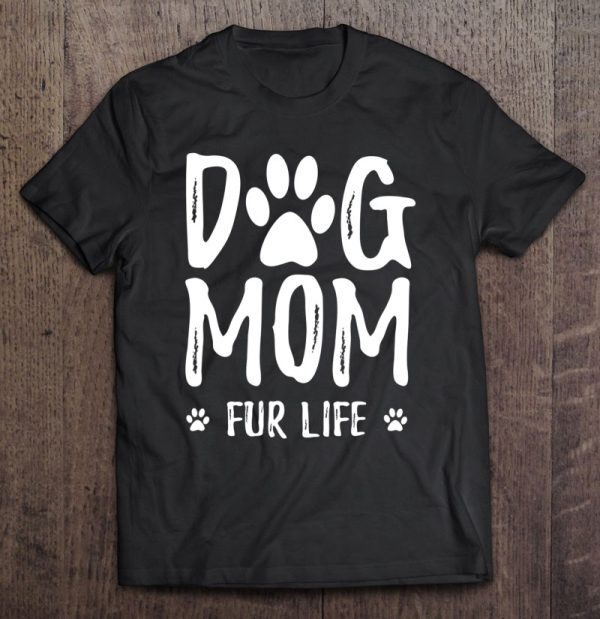 Dog Mom Fur Life For Dog Lovers