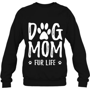 Dog Mom Fur Life For Dog Lovers 4
