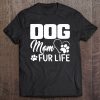 Dog Mom Fur Life Mother’s Day Pet Owner Gift Wife Cute Women