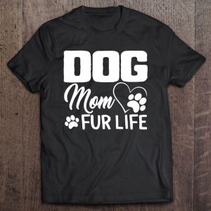 Dog Mom Fur Life Mother’s Day Pet Owner Gift Wife Cute Women Dog Mom Fur Life Mother’s Day Pet Owner Gift Wife Cute Women