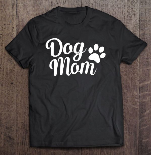 Dog Mom Paw Print Mothers Of Puppies Doggy Mama Wife Mommy