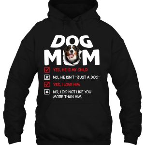 Dog Mom Yes He Is My Child Bernese Mountain Version 3