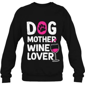 Dog Mother Wine Lover Cute Dog Mom Gift 4