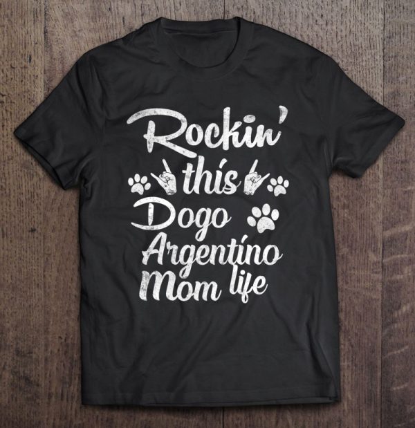 Dogo Argentino Mom Rockin’ This Dog Mom Life Mother’s Day