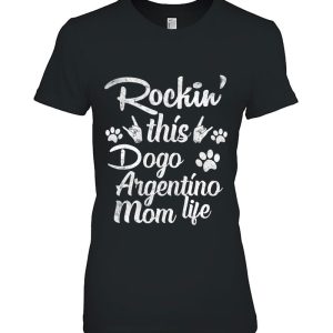 Dogo Argentino Mom Rockin’ This Dog Mom Life Mother’s Day