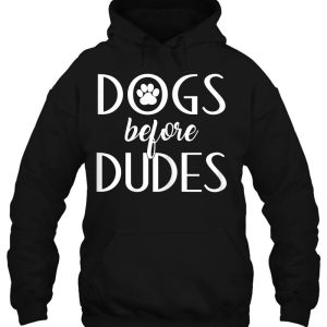 Dogs Before Dudes Shirt Dog Mom Shirt Dog Lovers 3