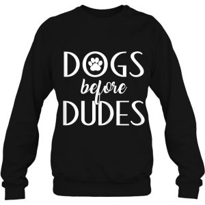 Dogs Before Dudes Shirt Dog Mom Shirt Dog Lovers 4