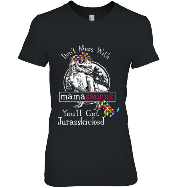 Don’t Mess With Mamasaurus Autism Shirt Funny Autism Mom