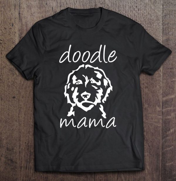 Doodle Mama Labradoodle Golden Doodle Dog Lover Mom
