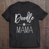Doodle Mama Shirt Cute Pet Lover Tee, Doodle Mom, Funny Do