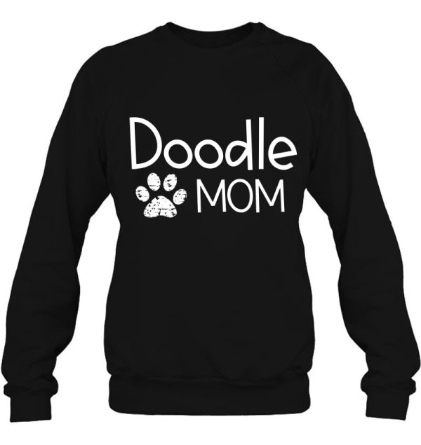 Doodle Mom Doggie Paw Goldendoodle Bernedoodle Aussiedoodle Pullover