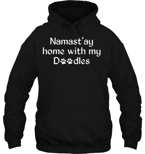 Doodles Shirt, Namastay Home With My Doodles