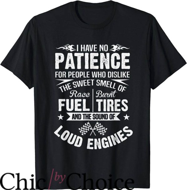 Drag Race T-Shirt I Have No Patience For People Who Dislike