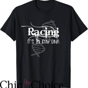 Drag Race T-Shirt Racing It’s In My DNA