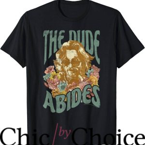 Dude Abides T-Shirt Floral Portrait T-Shirt Movie
