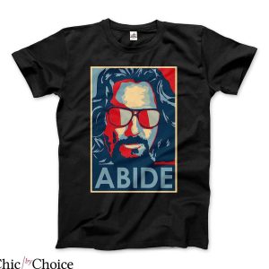 Dude Abides T-Shirt Hope Style Artwork T-Shirt Movie