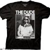Dude Abides T-Shirt The Big Lebowski T-Shirt Movie