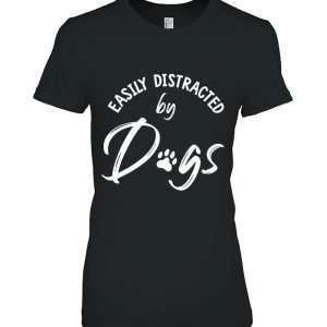 Easily Distracted By Dogs – Dog Lover & Dog Mom Gift