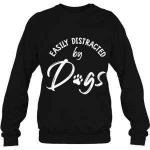 Easily Distracted By Dogs Dog Lover Dog Mom Gift 4