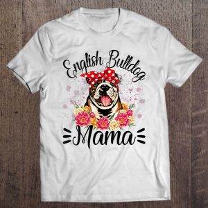 English Bulldog Mama Florals Cute Dog Mom Mother’s Day