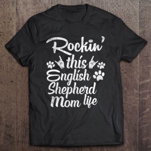 English Shepherd Mom Rockin’ This Dog Mom Life Mother’s Day