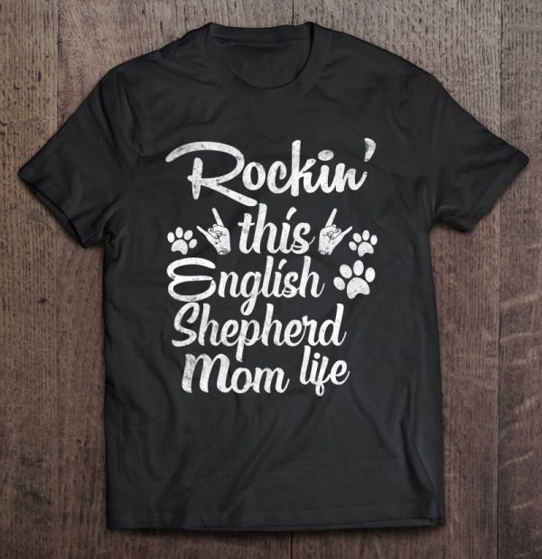 English Shepherd Mom Rockin’ This Dog Mom Life Mother’s Day