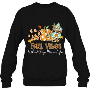Fall Vibes That Dog Mom Life Dog Paw Pumpkin Fall 4