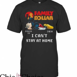 Family Dollar T-Shirt Can’t Stay At Home Mickey