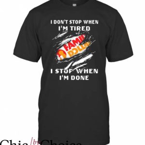 Family Dollar T-Shirt I Don’t Stop When I’m Tired
