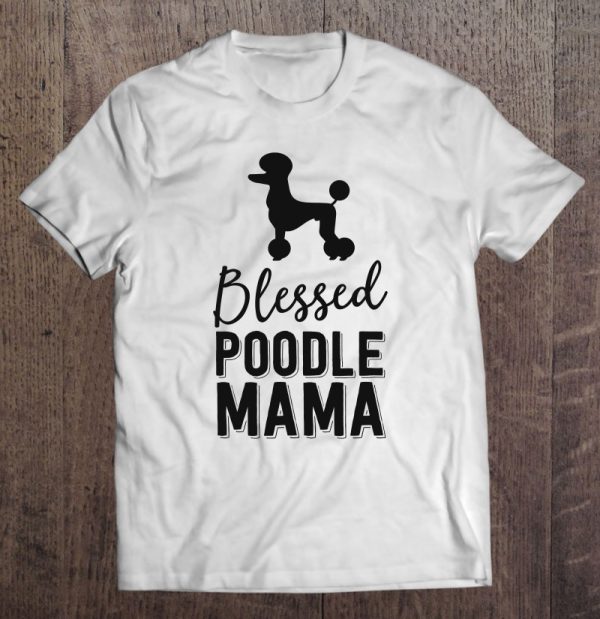Floral Dog Mom Shirts For Women Blessed Poodle Mama