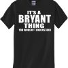 Football Culture T-Shirt Gildan Bryant Thing
