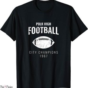 Football Culture T-Shirt Polk High City Champions