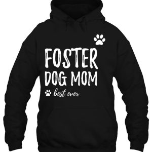 Foster Dog Mom Best Ever Funny Dog Mom Gift 3