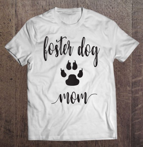 Foster Dog Mom For Animal Lover