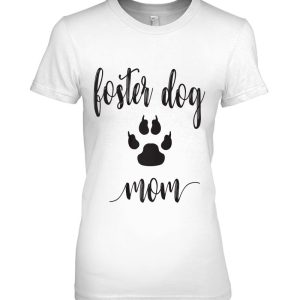 Foster Dog Mom For Animal Lover