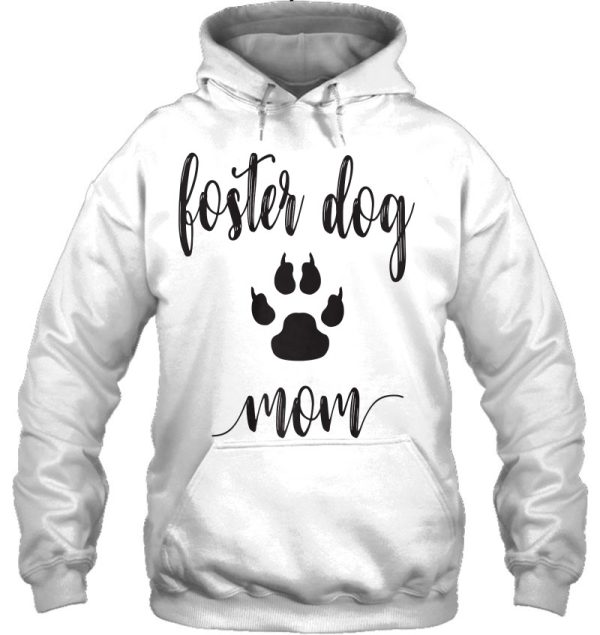 Foster Dog Mom For Animal Lover