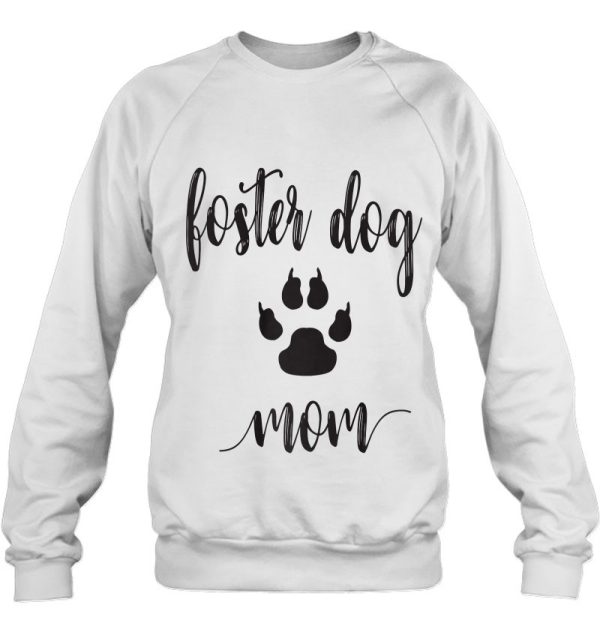 Foster Dog Mom For Animal Lover