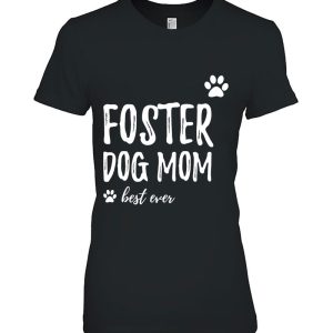 Foster Dog Mom Funny Gift To Rescue And Adopt Dogs