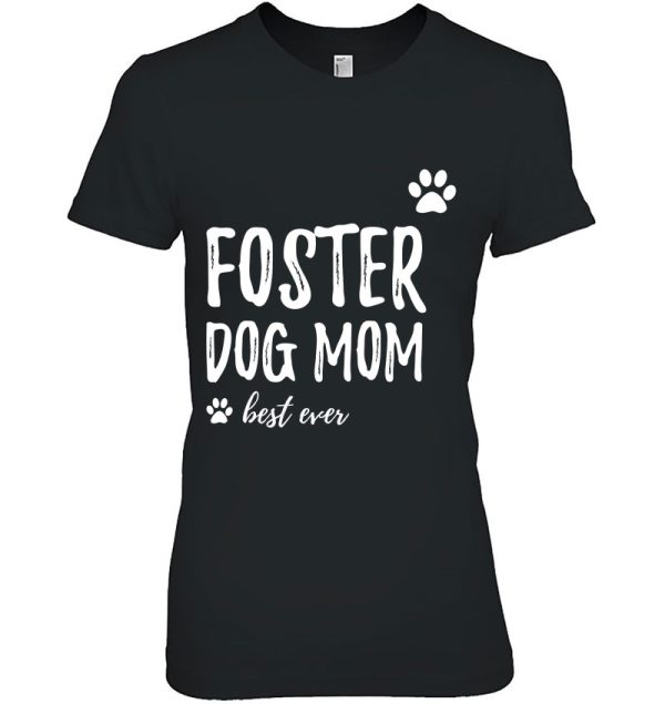 Foster Dog Mom Funny Gift To Rescue And Adopt Dogs