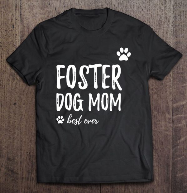 Foster Dog Mom Funny Rescue Dog Lover Gift Idea