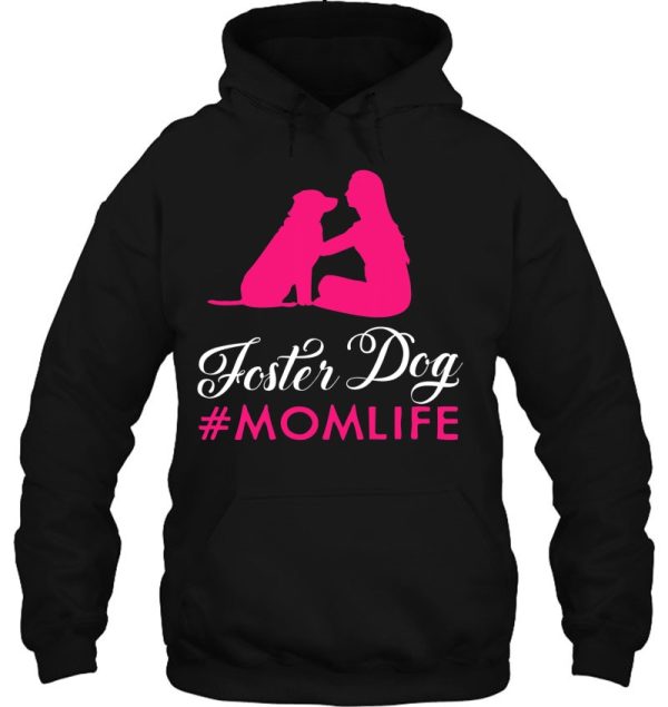 Foster Dog Mom Shirt – Gifts For Moms Who Rescue Dogs