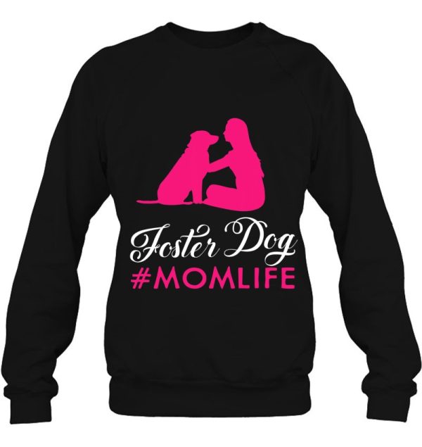 Foster Dog Mom Shirt – Gifts For Moms Who Rescue Dogs