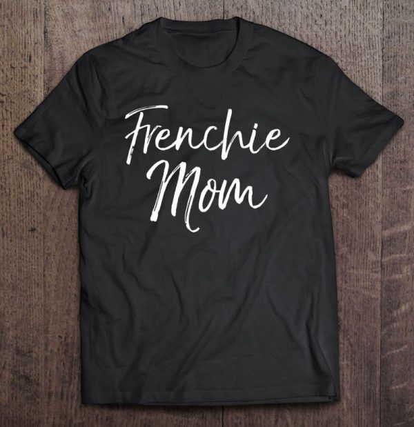 French Bulldog Mother’s Day Gift Cute Dog Mom Frenchie Mom Tank Top