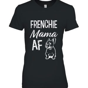 Frenchie Mama Af Funny French Bulldog