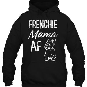 Frenchie Mama Af Funny French Bulldog 3