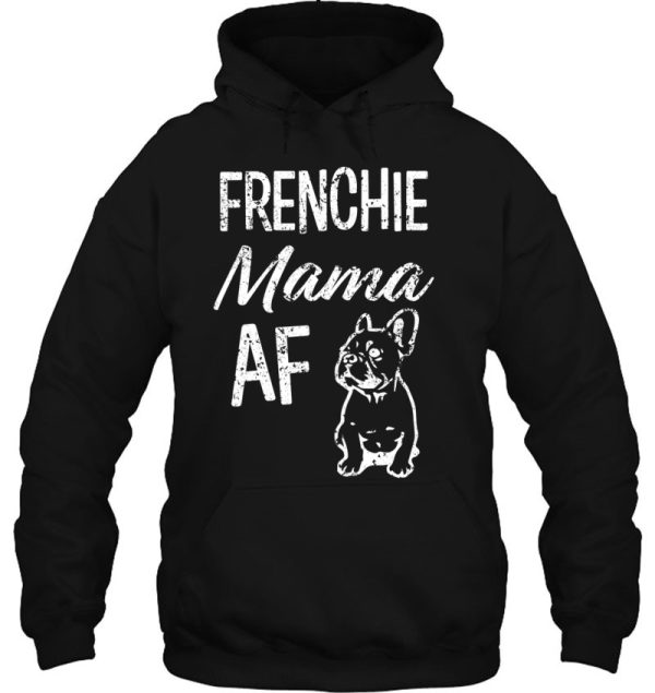 Frenchie Mama Af Funny French Bulldog