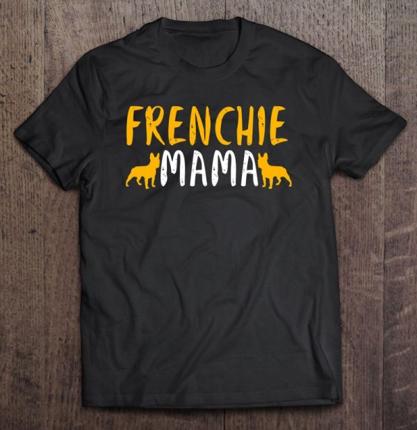 Frenchie Mama Dog Lover Mom