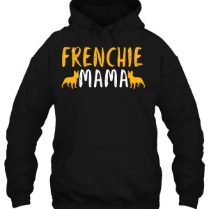 Frenchie Mama Dog Lover Mom 2 Frenchie Mama Dog Lover Mom 3